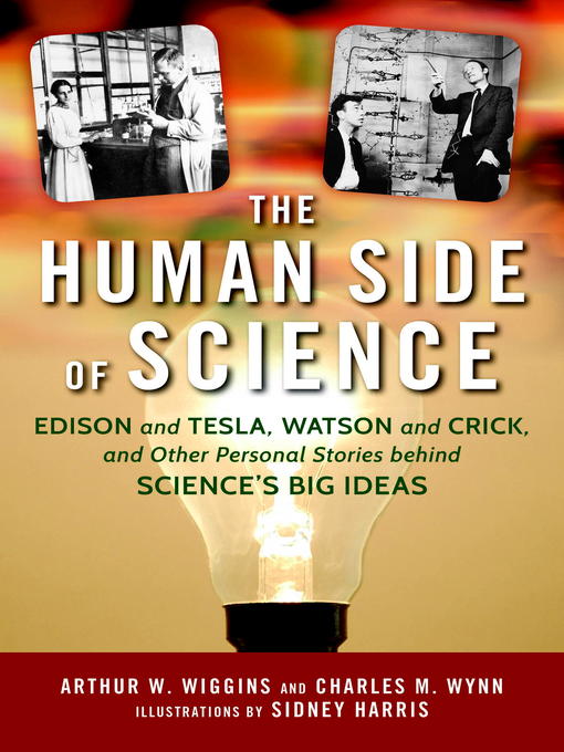 Title details for The Human Side of Science by Arthur W. Wiggins - Available